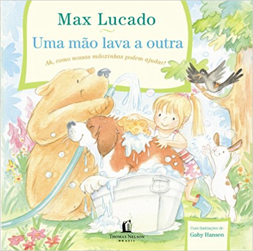 Uma Mão Lava a Outra Max Lucado