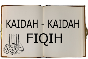 Kaidah Fiqhiyah ( القواعد الفقهية)  (1)