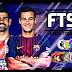 تحميل لعبة FTS 18 EVOLUTION مهكرة مود بيس 2018 بحجم صغير جدا باخر انتقالات كتينيو في برشلونة