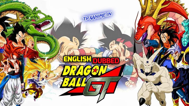 DRAGON BALL GT ENGLISH DUB/SUB [COMPLETED] - TpXAnime