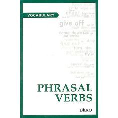 Dilko Vocabulary Phrasal Verbs / Kolektif / Dilko Yayıncılık Dilko Vocabulary Phrasal Verbs / Kolektif / Dilko Yayıncılık