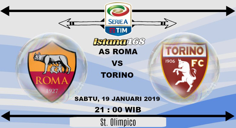 Prediksi AS Roma vs Torino 19 Januari 2019