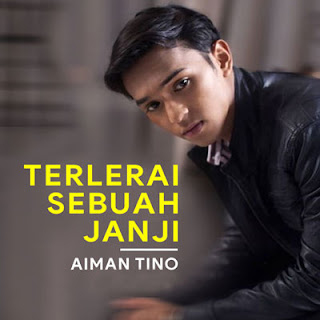 Lirik Lagu Aiman Tino Terlerai Sebuah Janji Malaysia Lirik