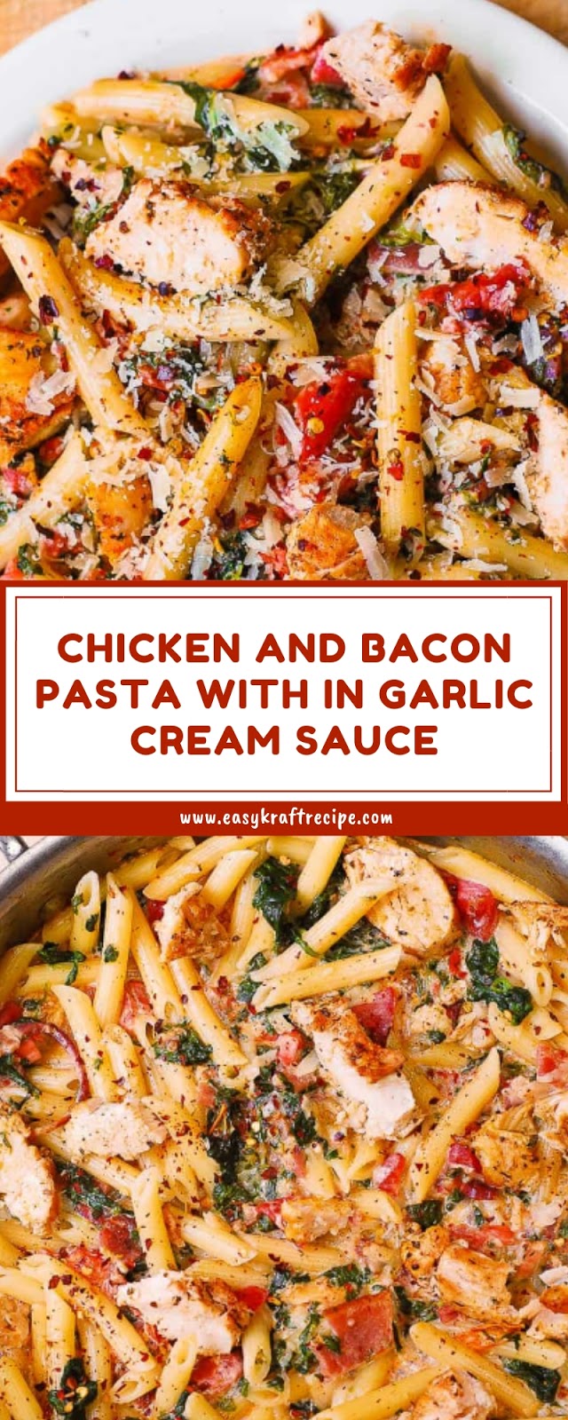CHICKEN AND BACON PASTA WITH IN GARLIC CREAM SAUCE