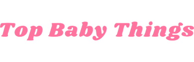 Top Baby Things