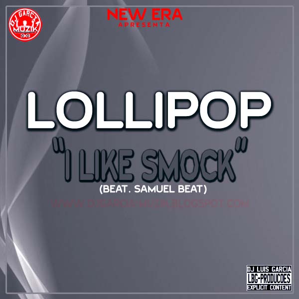 I Like Smock - Lollipop "New Era" // Rap (Download Free) Exclusivo
