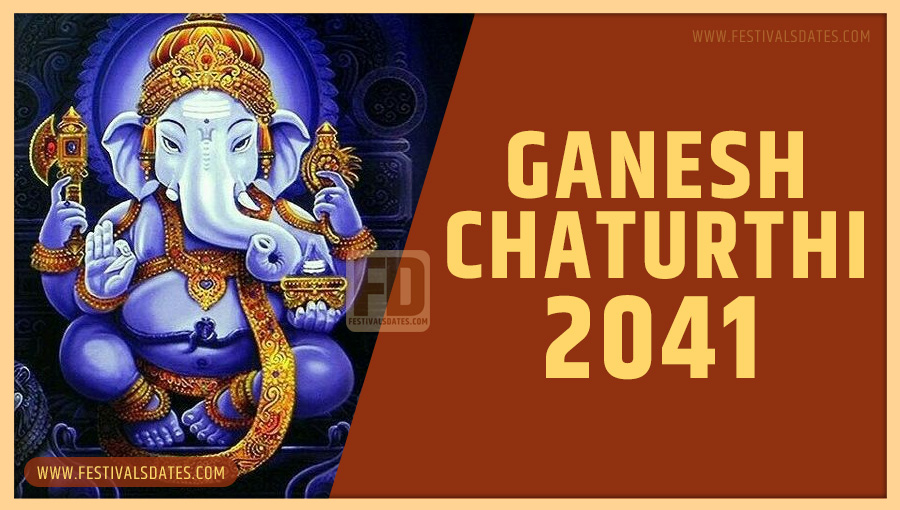 2041 Ganesh Chaturthi Date in India, 2041 Ganesh Chaturthi Calendar