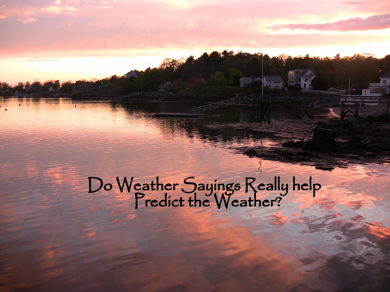 Do Weather Sayings Really Help Predict the Weather