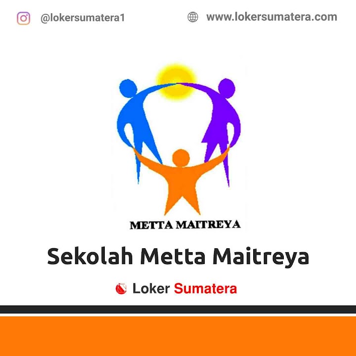 Loker Pekanbaru | Lowongan Kerja Pekanbaru, Sekolah Metta Maitreya sebagai Guru PGTK, Guru PGSD, Guru Bahasa Indonesia, Guru IPS, Guru PJOK... Loker Pekanbaru | Lowongan Kerja Pekanbaru, Sekolah Metta Maitreya sebagai Guru PGTK, Guru PGSD, Guru Bahasa Indonesia, Guru IPS, Guru PJOK...