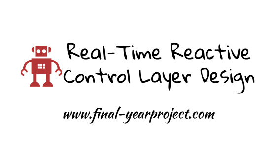Real-Time Reactive Control Layer Design for Intelligent Silver-Mate Robot on RTAI