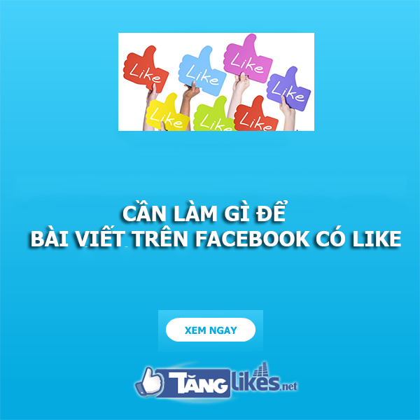 tang like bai viet tu dong tren facebook