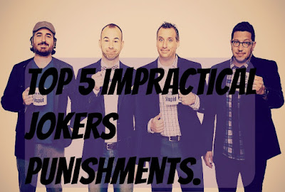impractical jokers four punishments lifelong embarrass stupidity compete warning contains among scenes following each graphic friends other who