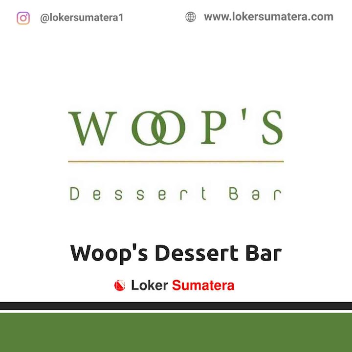 Loker Medan | Lowongan Kerja Medan, Woop's Dessert Bar sebagai Frontliner Loker Medan | Lowongan Kerja Medan, Woop's Dessert Bar sebagai Frontliner