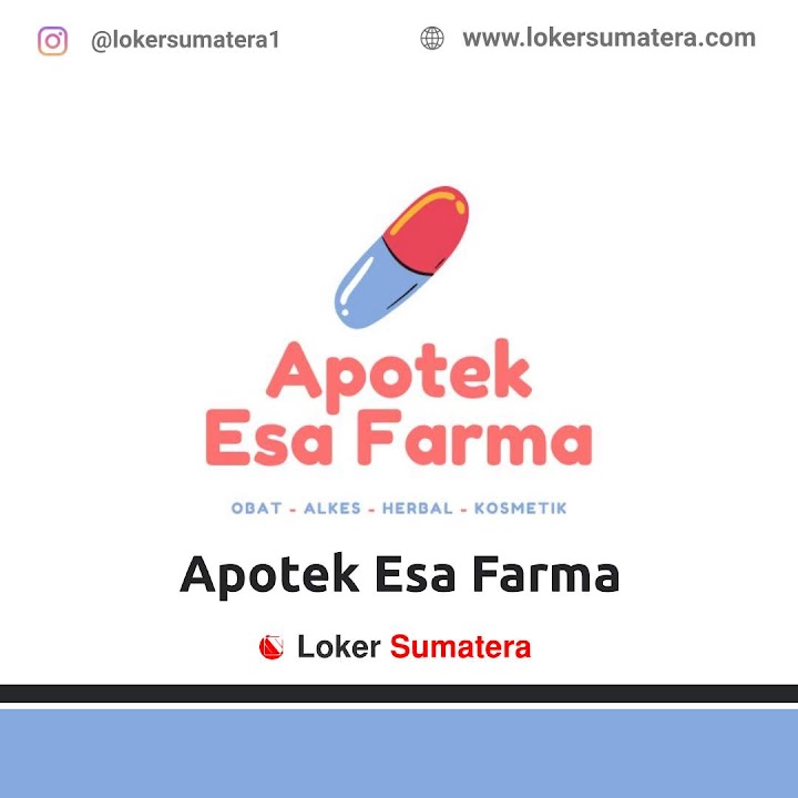 Lowongan Kerja Pekanbaru, Apotek Esa Farma sebagai Asisten Apoteker Lowongan Kerja Pekanbaru, Apotek Esa Farma sebagai Asisten Apoteker