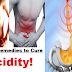 Using This Top 10 Home Remedies You Can Cure Your Acidity Naturally, Fast And Hassle Free!