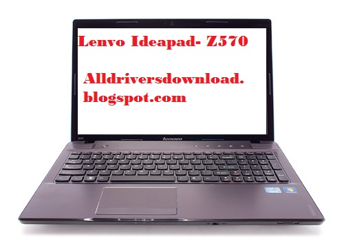 Lenovo Ideapad Z570 Driver Widnows7 32-Bit/64-Bit | ALL DRIVER DOWNLOAD