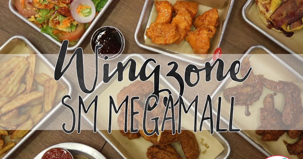 Wing Zone, SM Megamall Bettina Bacani