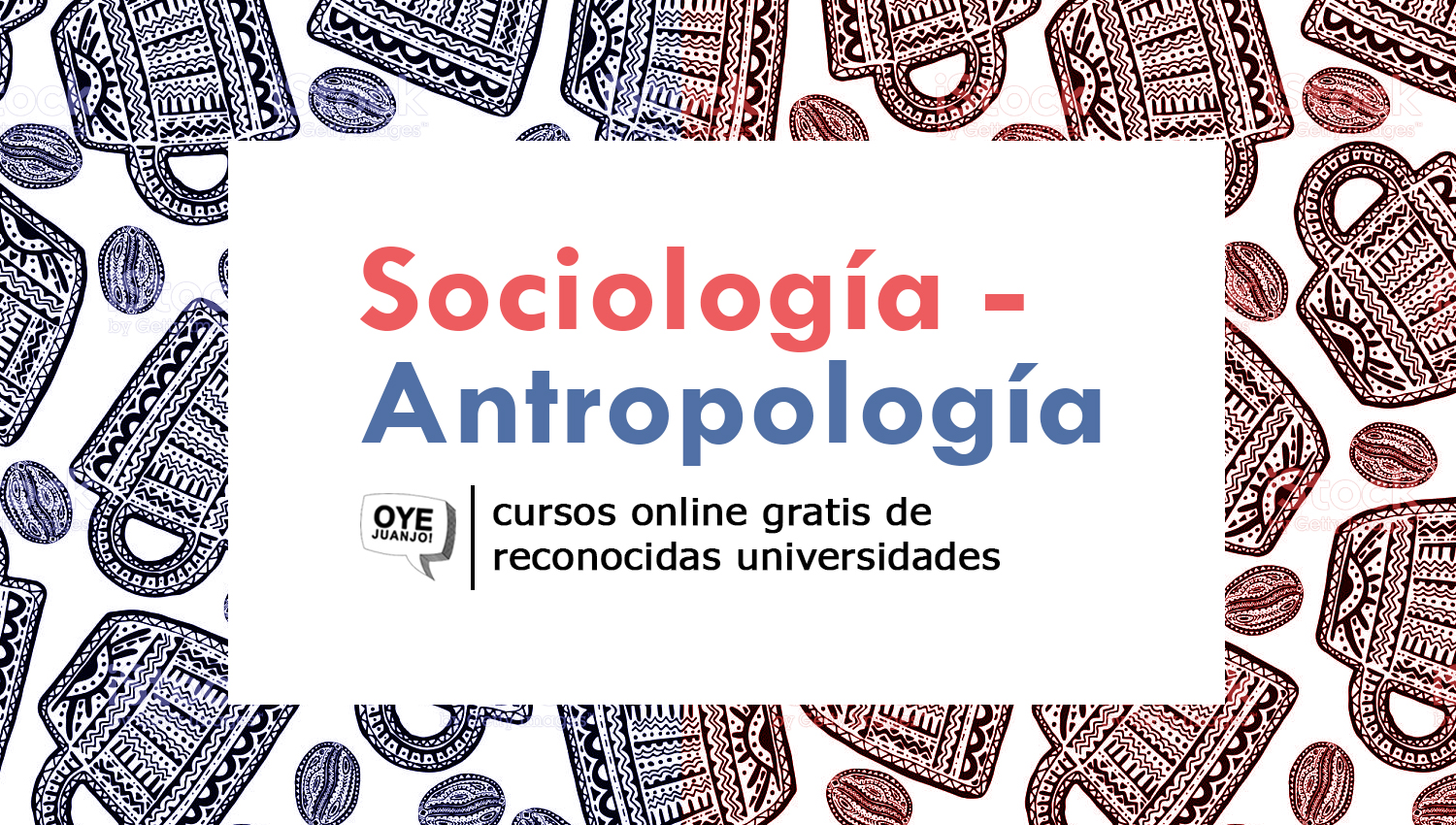 35 cursos online gratis de Sociología y Antropología