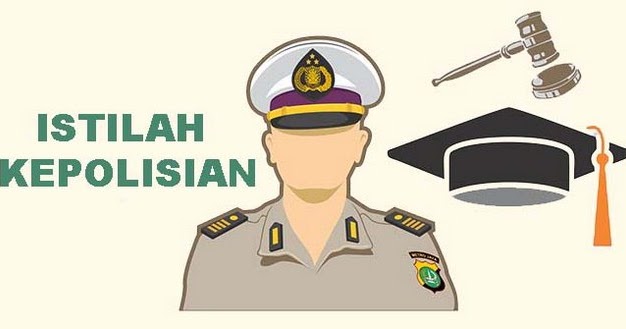 Daftar Istilah Kepolisian Lengkap Pengadaan Eprocurement