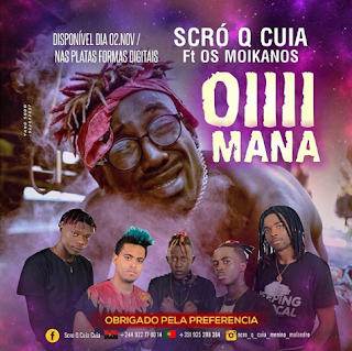 Scró Que Cuia Feat. Os Moikanos - Oiiii Mana (Prod. Dj Vado Poster)