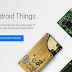 Google 'Android Things' — An Operating System for the Internet of Things