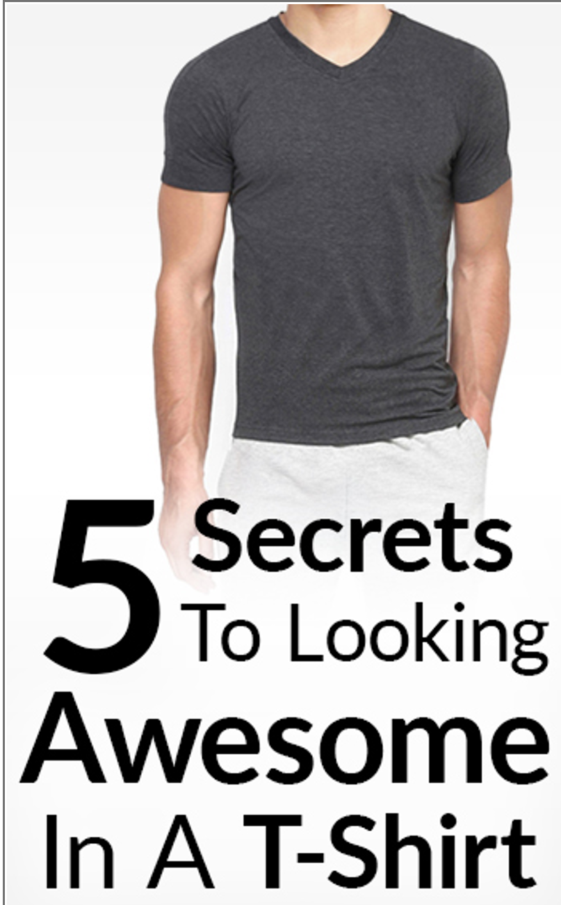 10 Secrets To Looking Great In A T-shirt