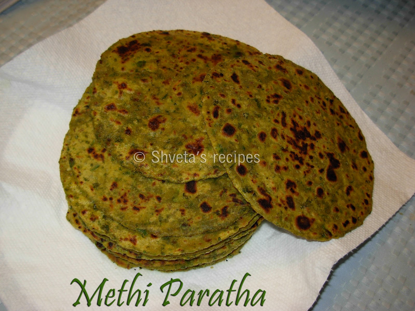 Shveta's Recipes Methi Paratha (Fenugreek leaves Indian bread)