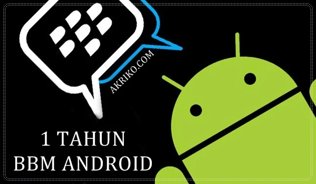 Satu Tahun BBM untuk Android