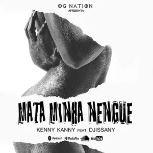 Kenny Kanny - Mata Minha Nengue (feat. Djissany)