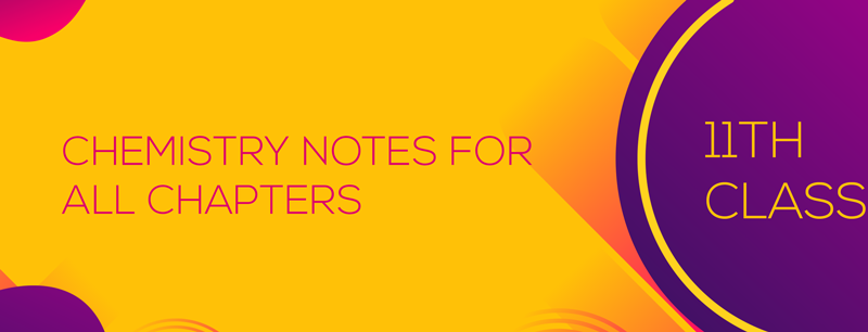 Chemistry Notes for Class 11th FBISE