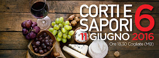 Corti e Sapori 6 11 Giugno Cogliate (MB) 2016 2 Corti e Sapori 6 11 Giugno Cogliate (MB) 2016 2