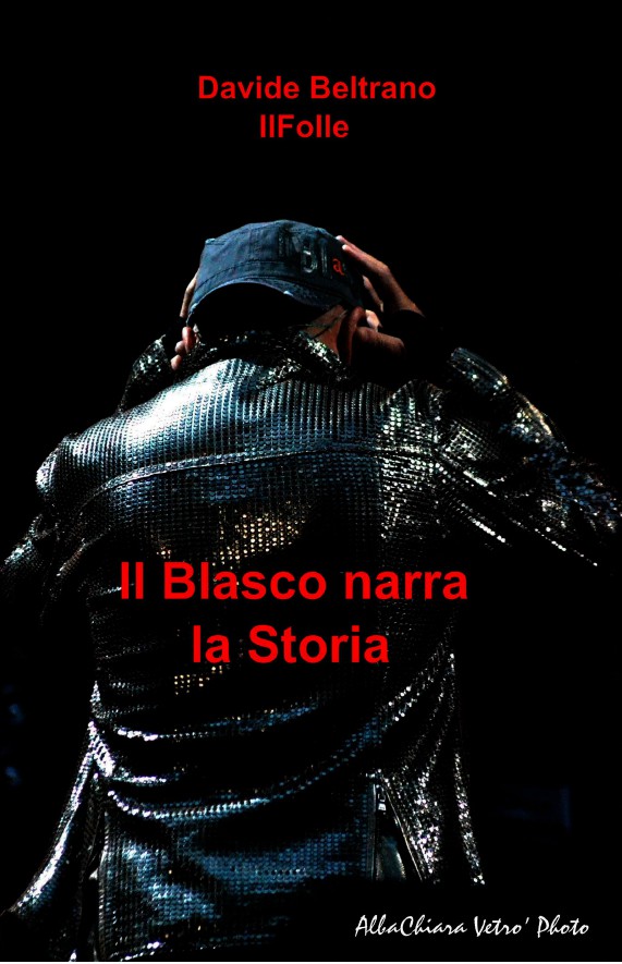 Clicca per acquistare "Il Blasco narra la Storia".