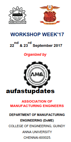 Anna University Workshop Week 2017 - Association of Manufacturing Engineers - Dept. of Manufacturing Engg. Anna University Workshop Week 2017 - Association of Manufacturing Engineers - Dept. of Manufacturing Engg.