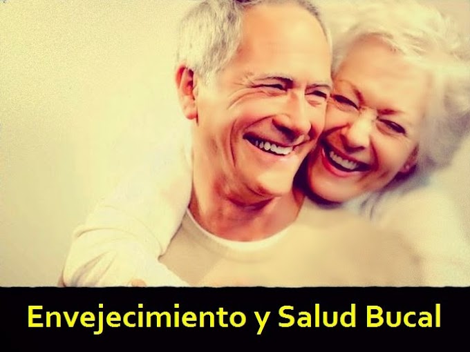 ODONTOGERIATRÍA: Envejecimiento y Salud Bucal