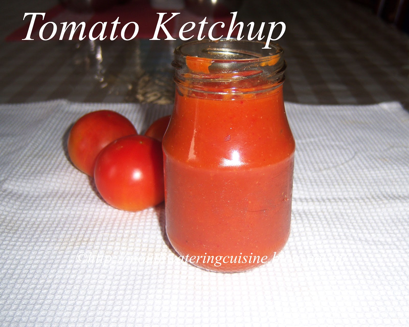 Tomato Ketchup Recipe How to make Tomato Ketchup at home E.A.T