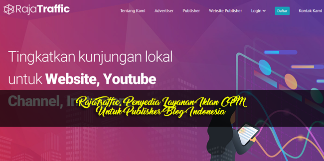 Raja Traffic, Penyedia Layanan Iklan Asli Indonesia Raja Traffic, Penyedia Layanan Iklan Asli Indonesia