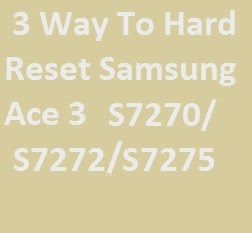 Tutorial how to factory reset Samsung ace 3 without flassh box and pc.