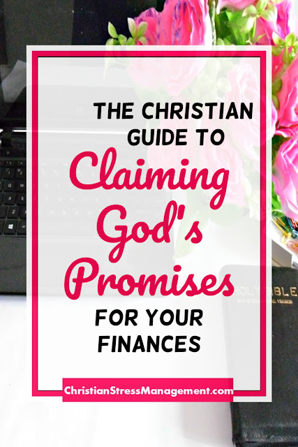 The Christian Guide to Claiming God's Promises for your Finances 
