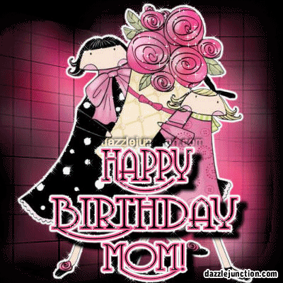 happy birthday mom gif