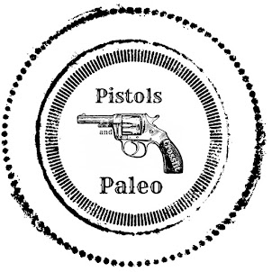 Pistols and Paleo