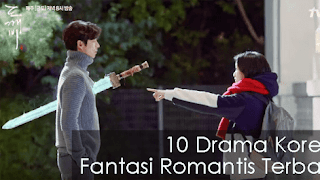 10 Drama Korea Fantasy Romantis Terbaik Sepanjang Masa 10 Drama Korea Fantasy Romantis Terbaik Sepanjang Masa