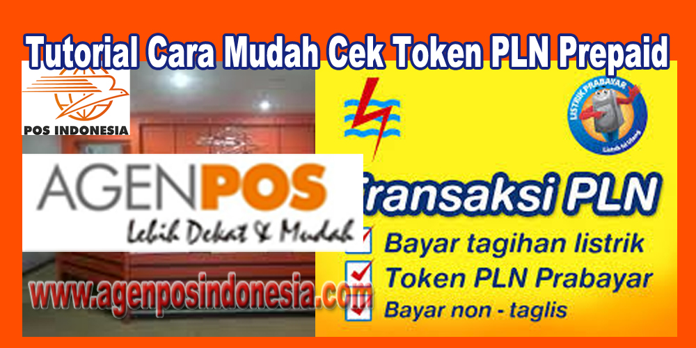 Tutorial Cara Mudah Cek Token Pln Prepaid Online Www Agenposindonesia Com
