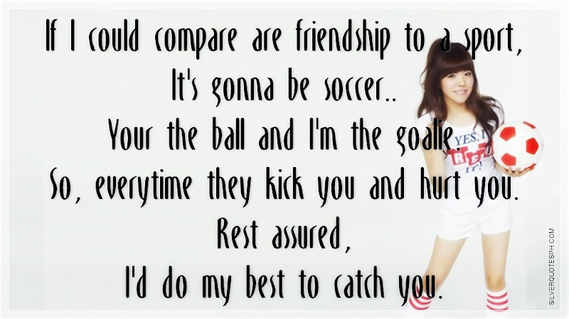 If I Could Compare Are Friendship To A Sport, Picture Quotes, Love Quotes, Sad Quotes, Sweet Quotes, Birthday Quotes, Friendship Quotes, Inspirational Quotes, Tagalog Quotes