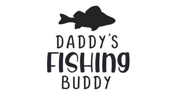 Daddy 39 S Fishing Buddy