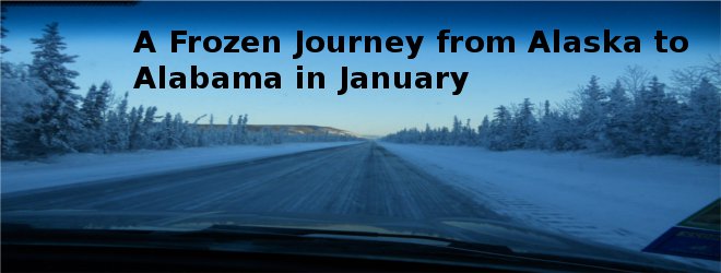 Cruise Control: Alaska to Alabama in January