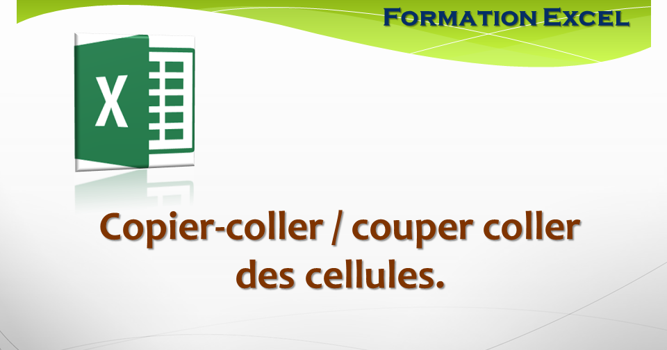 Comment coupercopiercoller facilement des cellules ? Formation Excel