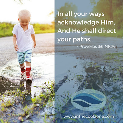 In all your ways acknowledge Him.