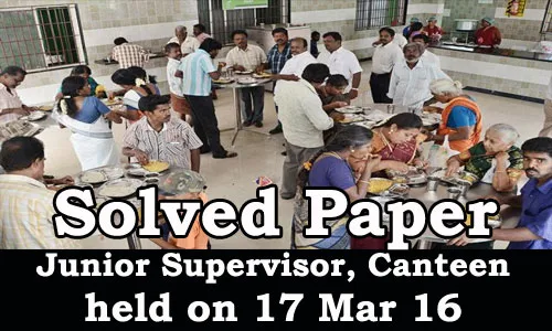 Kerala PSC - Solved Paper Junior Supervisor, Canteen
