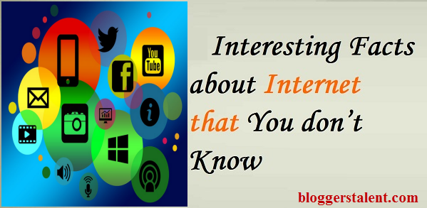 21 Interesting Facts About Internet That You Dont Know Bloggerstalent