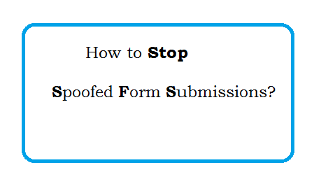 Spoofed Forms - Stop Spoofed Form Submissions